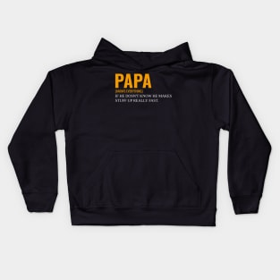 Papa Knows Everything If He Doesnt Know Kids Hoodie